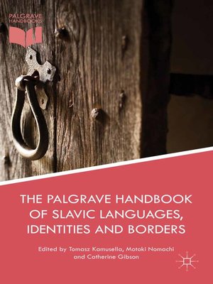 cover image of The Palgrave Handbook of Slavic Languages, Identities and Borders